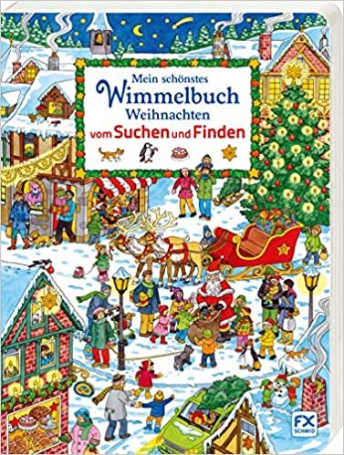 Mein schönstes Wimmelbuch Weihnachten vom Suchen und Finden