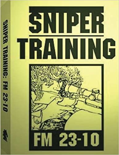 Sniper Training: FM 23-10 .By: U.S. Army indir