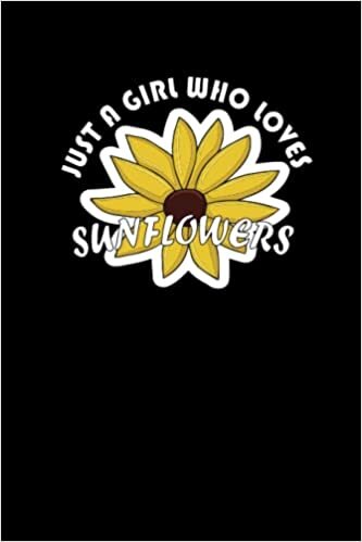 AZID Publishing Just A Girl Who Loves Sunflowers: Cute Sunflower Journal with Lined Writing Paper for Women, Girls, and Teens | Journal for Lovers of Sunflowers | ... to School Notebooks | Sunflower Notebook. D31 تكوين تحميل مجانا AZID Publishing تكوين