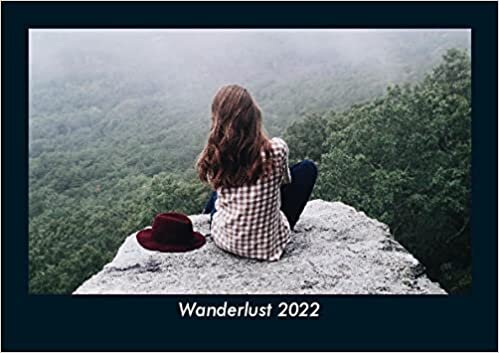 Wanderlust 2022 Fotokalender DIN A5: Monatskalender mit Bild-Motiven aus Fauna und Flora, Natur, Blumen und Pflanzen ダウンロード