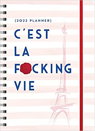 C'est La F*cking Vie 2022 Planner (Calendars & Gifts to Swear By)
