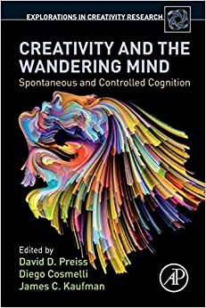 ダウンロード  Creativity and the Wandering Mind: Spontaneous and Controlled Cognition (Explorations in Creativity Research) 本