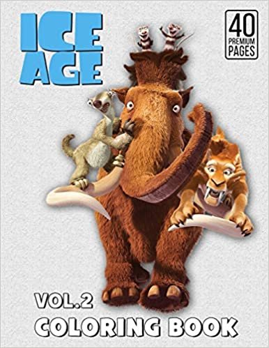 Ice Age Coloring Book Vol2: Funny Coloring Book With 40 Images For Kids of all ages with your Favorite "Ice Age" Characters. indir