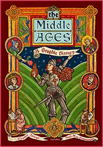 ダウンロード  The Middle Ages: A Graphic History (Introducing) 本