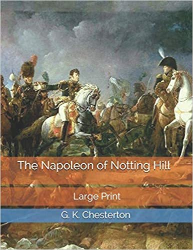 indir The Napoleon of Notting Hill: Large Print