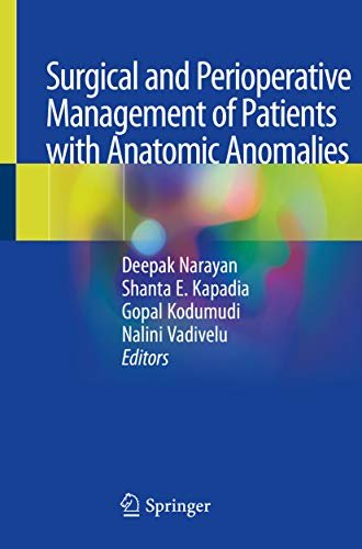 ダウンロード  Surgical and Perioperative Management of Patients with Anatomic Anomalies (English Edition) 本