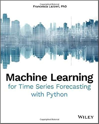 ダウンロード  Machine Learning for Time Series Forecasting with Python 本