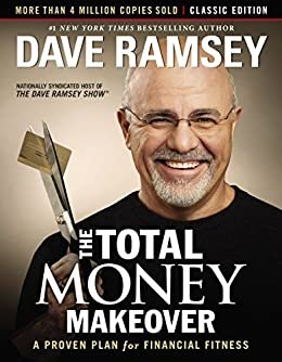 The Total Money Makeover: Classic Edition: A Proven Plan for Financial Fitness (English Edition)