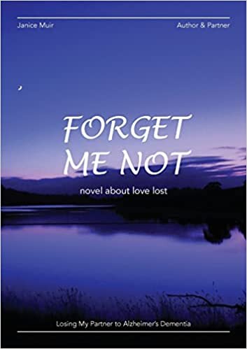 تحميل Forget Me Not - Losing My Partner To Alzheimers Dementia - Novel About Love Lost