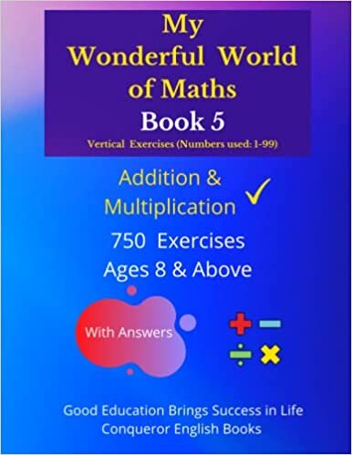 تحميل My Wonderful World of Maths - Book 5: 50 Pages of Mixed Addition &amp; Multiplication Exercises. (My Wonderful World of Maths - Vertical Version ( Addition &amp; Multiplication))