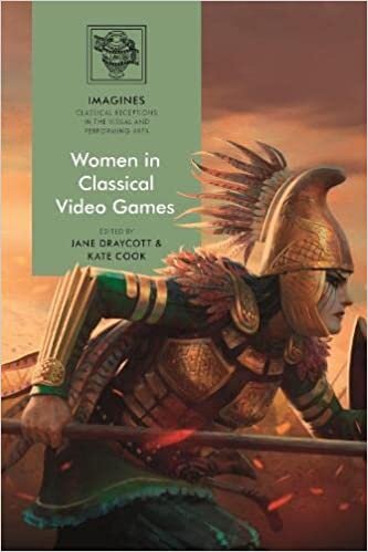 ダウンロード  Women in Classical Video Games (Imagines – Classical Receptions in the Visual and Performing Arts) 本
