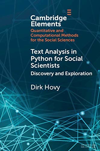 Text Analysis in Python for Social Scientists: Discovery and Exploration (Elements in Quantitative and Computational Methods for the Social Sciences) (English Edition)