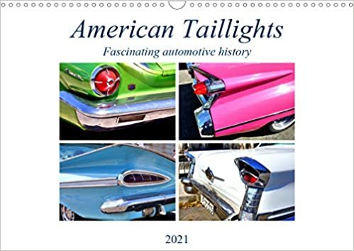American Taillights - Fascinating automotive history (Wall Calendar 2021 DIN A3 Landscape): Taillights of American classic cars of the 1950s (Monthly calendar, 14 pages )