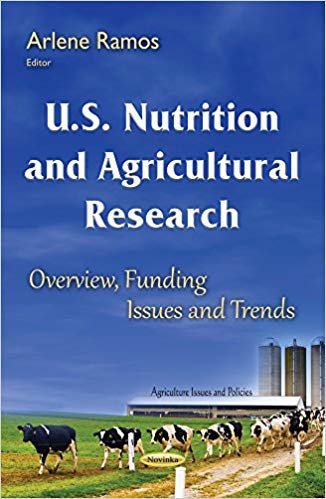 indir U.S. Nutrition &amp; Agricultural Research : Overview, Funding Issues &amp; Trends