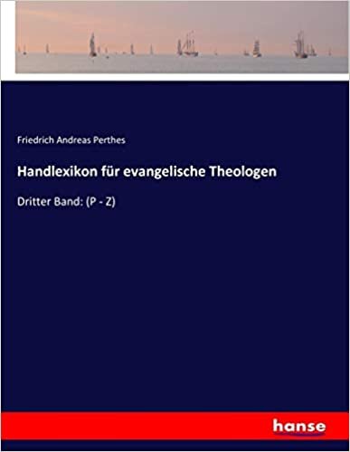Handlexikon für evangelische Theologen: Dritter Band: (P - Z)