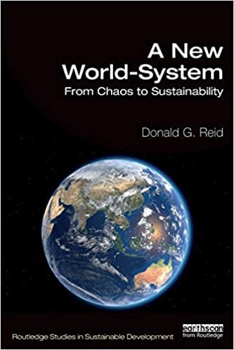 indir A New World-System: From Chaos to Sustainability (Routledge Studies in Sustainable Development)