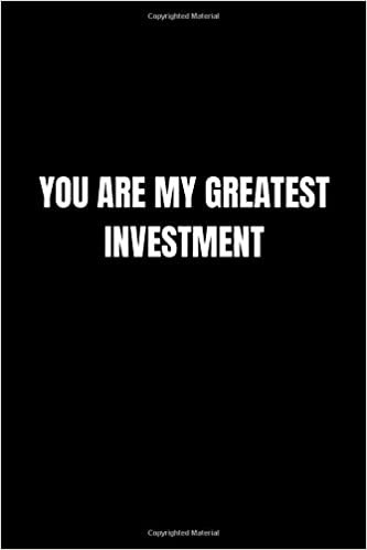 You are my Greatest Investment: Lined Notebook, Journal, Diary (110 Pages, 6 x 9) Gift Idea indir