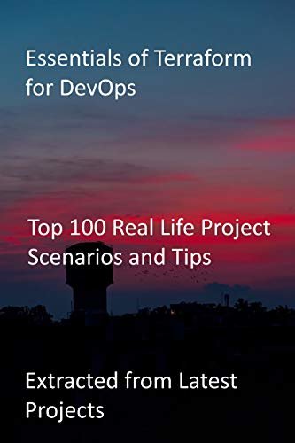 ダウンロード  Essentials of Terraform for DevOps: Top 100 Real Life Project Scenarios and Tips: Extracted from Latest Projects (English Edition) 本