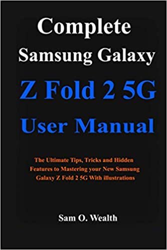 indir Complete Samsung Galaxy Z Fold 2 5G User Manual: The Ultimate Tips, Tricks and Hidden Features to Mastering your New Samsung Galaxy Z Fold 2 5G With illustrations
