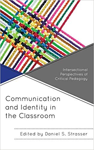 ダウンロード  Communication and Identity in the Classroom: Intersectional Perspectives of Critical Pedagogy (Critical Communication Pedagogy) 本
