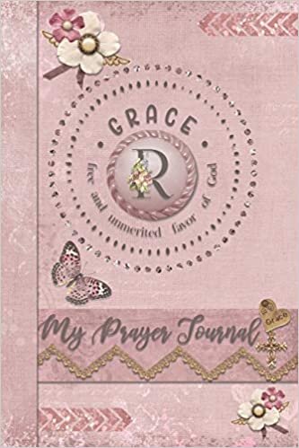 My Prayer Journal, Grace: free and unmerited favor of God : R: 3 Month Prayer Journal Initial R Monogram : Decorated Interior : Dusty Pink Design indir