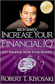 اقرأ Rich Dad's Increase Your Financial IQ: Get Smarter with Your Money الكتاب الاليكتروني 