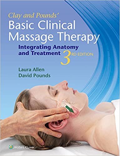 Clay & Pounds' Basic Clinical Massage Therapy: Integrating Anatomy and Treatment (Lipp03)