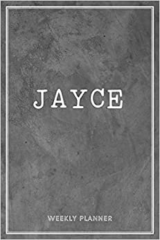 Jayce Weekly Planner: Business Planners To Do List Organizer Academic Schedule Logbook Appointment Undated Personalized Personal Name Record Remember Notes Grey Loft Wall Art