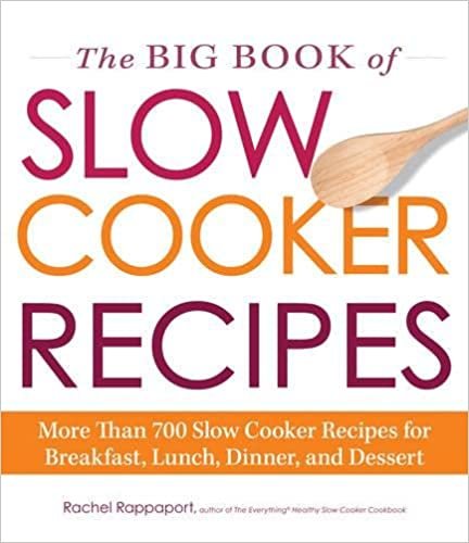 اقرأ The Big كتاب من بطيئة فرن recipes: أكثر من 700 بطيئة فرن recipes من أجل الإفطار ، وجبة غداء ، عشاء ، و الحلوى الكتاب الاليكتروني 