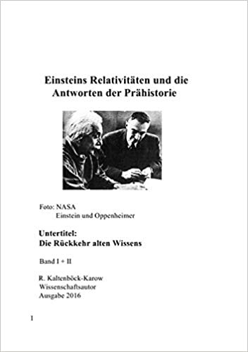 Einsteins Relativitäten und die Antworten der Prähistorie