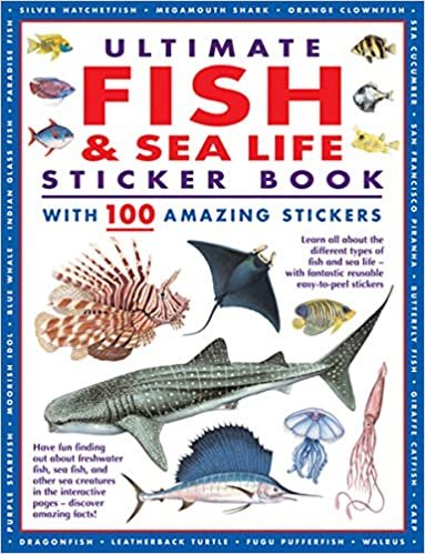 ダウンロード  Ultimate Fish & Sea Life Sticker Book With 100 Amazing Stickers: Learn All About the Different Types of Fish and Sea Life - With Fantastic Reusable Easy-to-peel Stickers 本