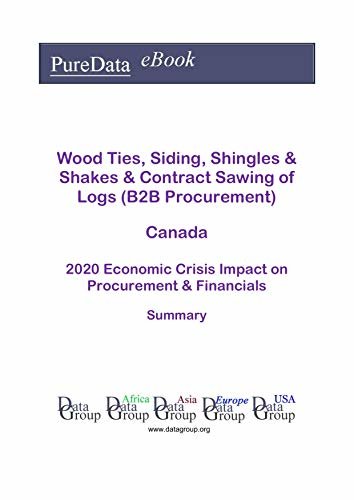 ダウンロード  Wood Ties, Siding, Shingles & Shakes & Contract Sawing of Logs (B2B Procurement) Canada Summary: 2020 Economic Crisis Impact on Revenues & Financials (English Edition) 本