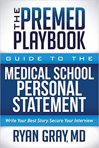 ダウンロード  The Premed Playbook: Guide to the Medical School Personal Statement: Write Your Best Story. Secure Your Interview. 本