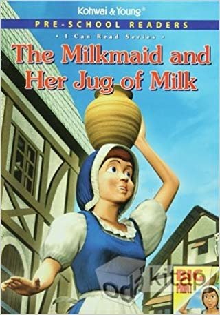 Pre - School Readers - The Milkmaid and Her Jug of Milk: I Can Read Series indir