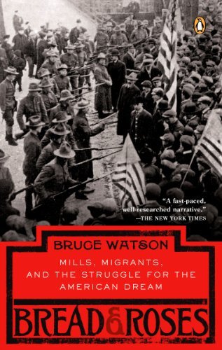 Bread and Roses: Mills, Migrants, and the Struggle for the American Dream (English Edition)