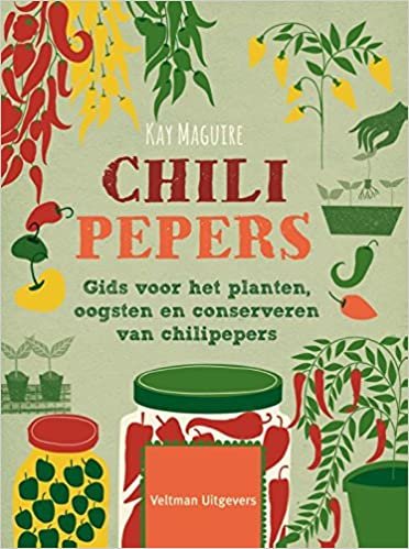 indir Chilipepers: gids voor het planten, oogsten en conserveren van chilipepers