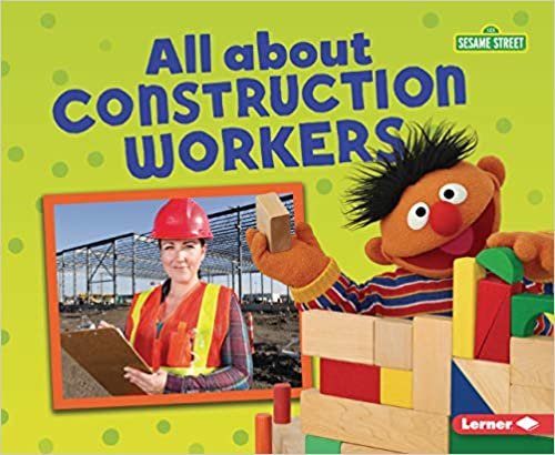 indir All about Construction Workers (Sesame Street Loves Community Helpers)