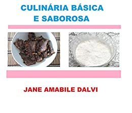 ダウンロード  CULINÁRIA BÁSICA E SABOROSA (Portuguese Edition) 本