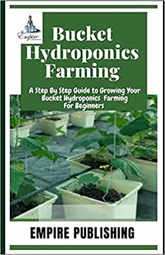 Buсkеt Hуdrороnісѕ Farming: A Step By Step Guide to Growing Your Bucket Hydroponics Farming For Beginners indir