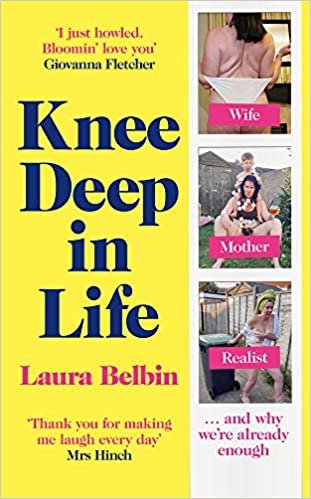 ダウンロード  Knee Deep in Life: Wife, Mother, Realist… and why we’re already enough 本