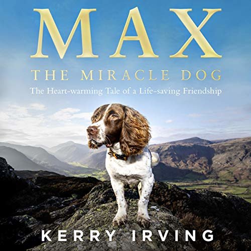 ダウンロード  Max the Miracle Dog: The Heart-Warming Tale of a Life-Saving Friendship 本