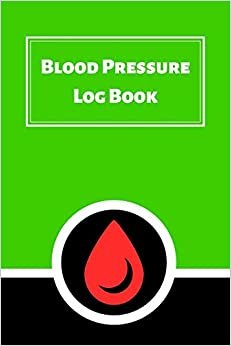 تحميل Blood Pressure Log Book: Daily Personal Record and your health Monitor Tracking Numbers of Blood Pressure, Heart Rate, Weight, Temperature