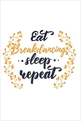 تحميل Eat Sleep Breakdancing Repeat: Blank Sheet Notebook / Blank Sheet Music Notebook Gift, 120 Pages, 6x9, Soft Cover, Manuscript Paper Finish
