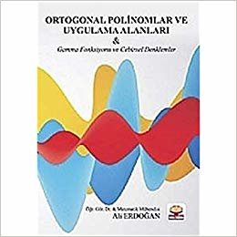 Ortogonal Polinomlar ve Uygulama Alanları: Gamma Fonksiyonu ve Cebirsel Denklemler indir