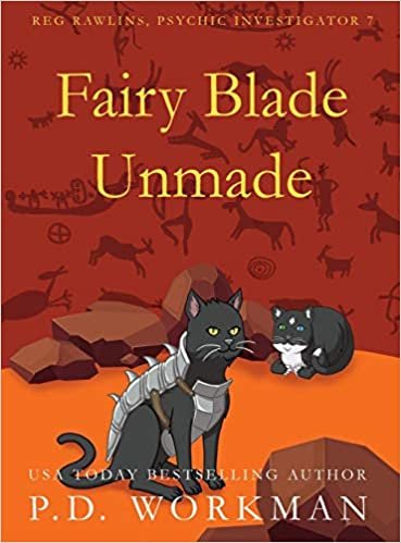 Fairy Blade Unmade (Reg Rawlins, Psychic Investigator): 7