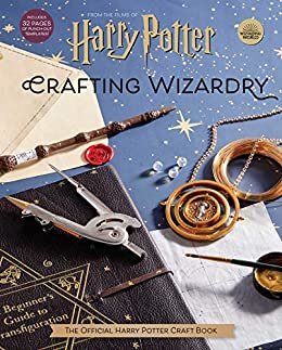 Harry Potter: Crafting Wizardry: The Official Harry Potter Craft Book (English Edition)