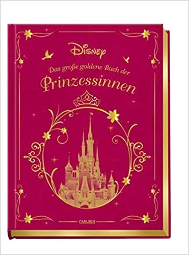 Disney: Das grosse goldene Buch der Prinzessinnen: Vorlesebuch mit zauberhaften Disney-Geschichten