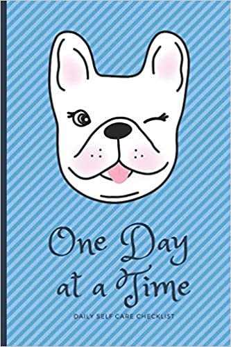 One Day at a Time: Daily Personal Inventory - Self Care - Blank Journal Notebook with Prompts for checking in - Frenchie Bulldog Cover