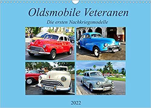 Oldsmobile Veteranen - Die ersten Nachkriegsmodelle (Wandkalender 2022 DIN A3 quer): Oldsmobile Limousinen der Jahre 1946 - 1948 in Kuba (Monatskalender, 14 Seiten )