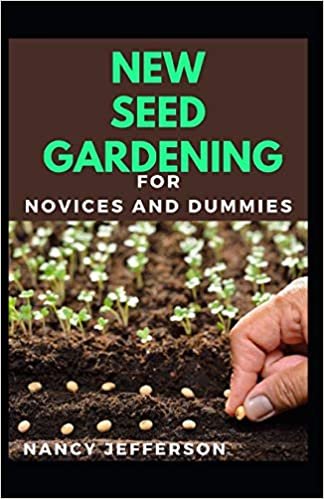 indir New Seed Gardening For Novices And Dummies